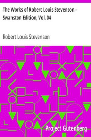 [Gutenberg 30700] • The Works of Robert Louis Stevenson - Swanston Edition, Vol. 4